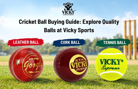 Cricket Ball Buying Guide: Explore Quality Balls at Vicky Sports